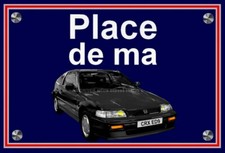 plaque " PLACE DE MA HONDA CRX type ED9 noire " 