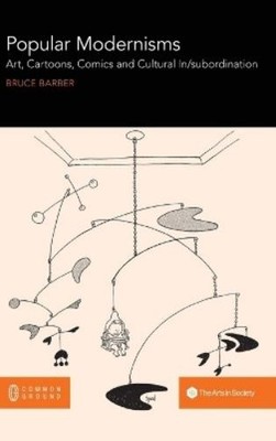 Bruce Barber Popular Modernisms (Gebundene Ausgabe)