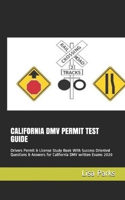 California DMV Permit Test Guide: Drivers Permit & License Study Book With Succe