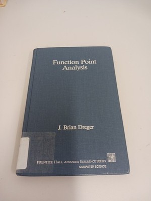 FUNCTION POINT ANALYSIS (PRENTICE HALL ADVANCED REFERENCE  J. Brian Dreger 1989