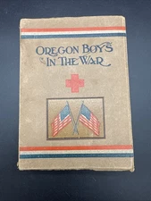 Oregon Boys in the War by Wilmot WWI World War 1 Second Book Edition 1918