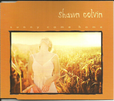 SHAWN COLVIN Sunny Come Home w/ 3 LIVE TRX Europe CD single SEALED USA SELLER   