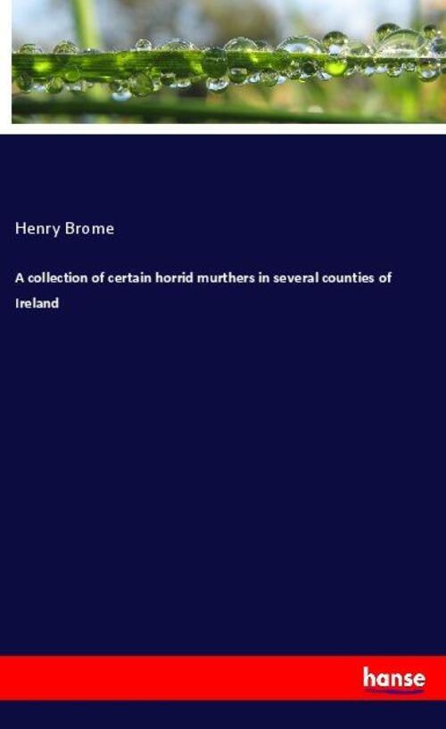 Thumbnail - Henry Brome | A Collection Of Certain Horrid Murthers In Several