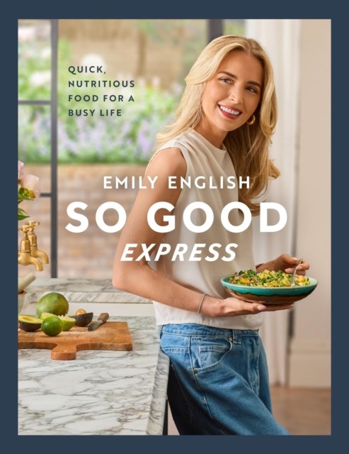 So Good Express by Emily English (Hardback Book)