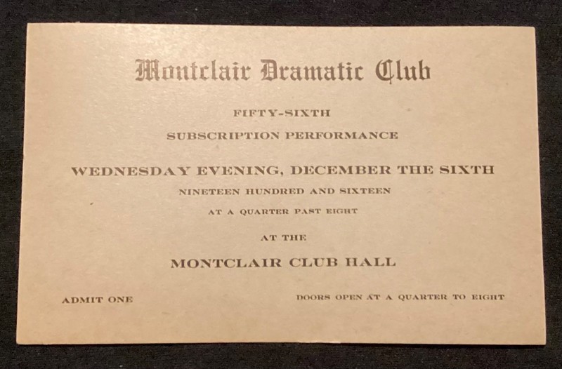 1916 MONTCLAIR, NJ DRAMATIC CLUB 56 SUBSCRIPTION PERFORMANCE ADMIT ONE TICKET