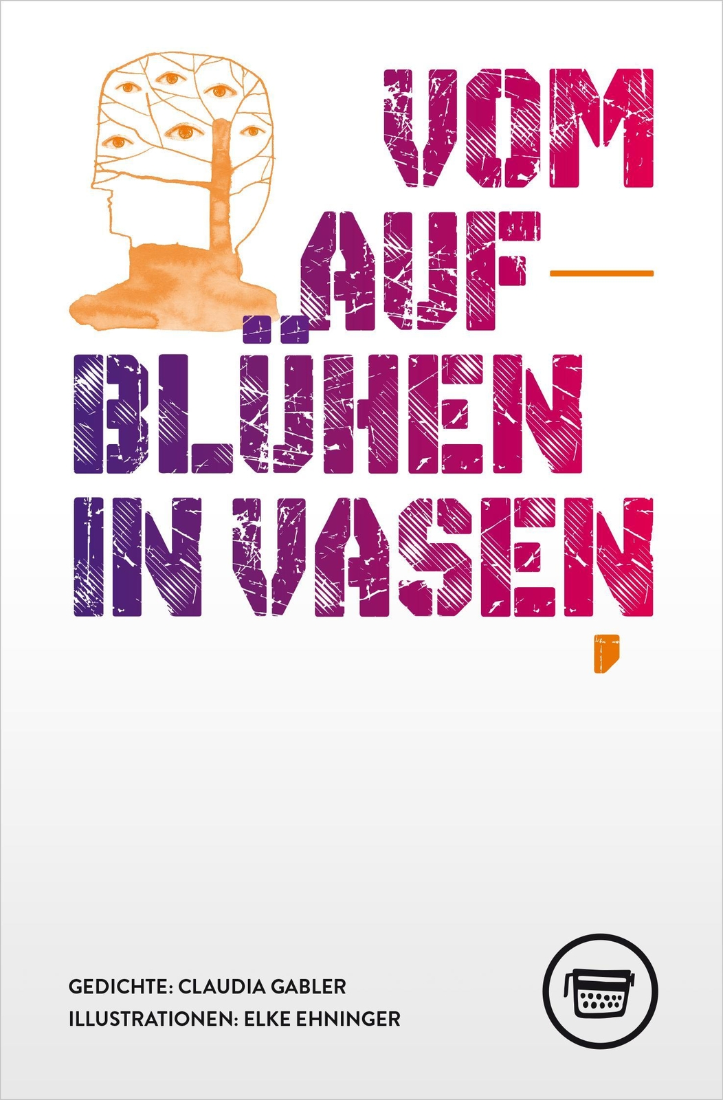 Thumbnail - Vom Aufblühen In Vasen, Claudia Gabler
