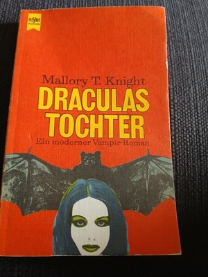 Mallory T.Knight Dracula's Tochter Heyne Taschenbuch