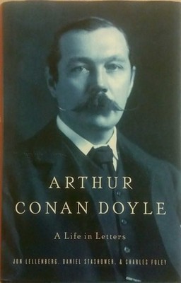 Arthur Conan Doyle: A Life in Letters, Lellenberg, Jon L.,Stashower, Daniel,Fole