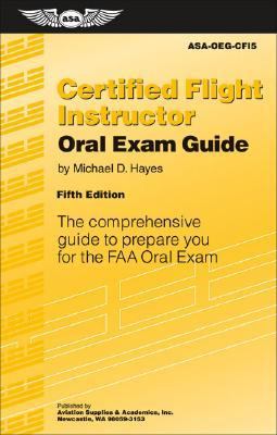 Certified Flight Instructor Oral Exam Guide: The C- paperback, 1560276908, Hayes