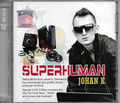 Johan K Superhuman CD German Dance + Extended Club Versions Singapore Edition