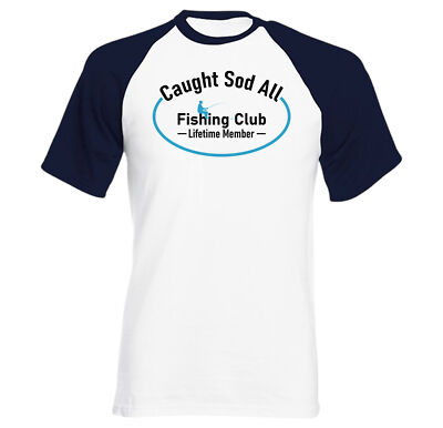 Caught Sod All Fishing Club Raglan T-Shirt, Fischerwitz - lebenslanges Mitgliedsgeschenk
