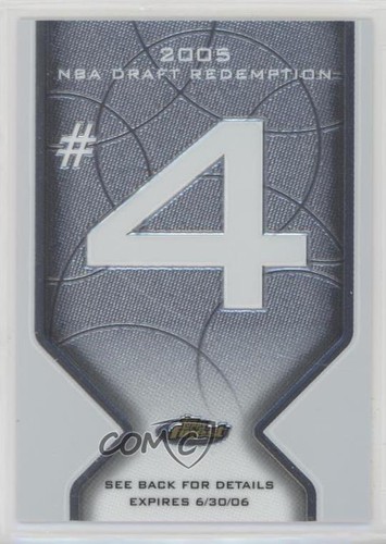 2004-05 Topps Finest Expired 2005 Draft Redemptions /599 Draft Pick #4 #4