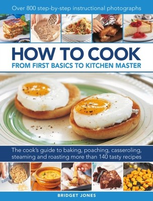 How to Cook From first basics to kitchen master by Bridget Jones HARDBACK