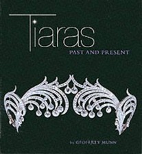 Tiaras: Past and Present by Geoffrey Munn Hardback Book The Fast Free Shipping