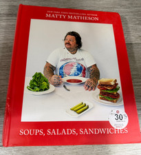 Matty Matheson: Soups, Salads, Sandwiches : A Cookbook Hardcover