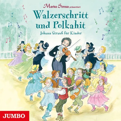 Walzerschritt und Polkahit (Johann Strauß Für Kind,1 Audio-CD | Marko Simsa | CD