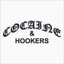 Cocaine and Hookers Vinyl Decal / Sticker 2(TWO) Pack