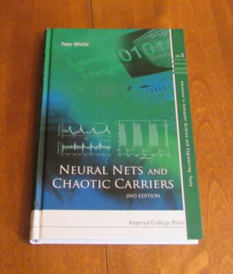 Neural Nets and Chaotic Carriers By Peter Whittle (Imperial College Press, 2010)