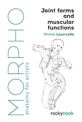 Morpho: Joint Forms and Muscular Functions by Michel Lauricella NEW