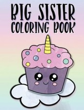 NEW Big Sister Coloring Book: Unicorns, Rai... 9781686620911 by Creative, Nimble