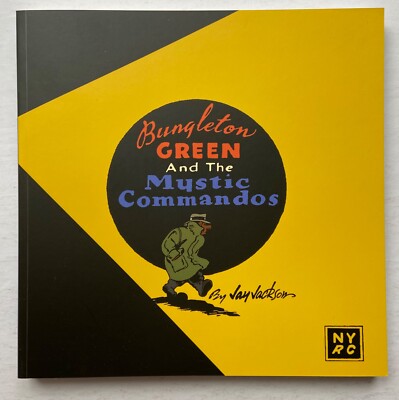 BUNGLETON GREEN & THE MYSTIC COMMANDOS TPB Jay Jackson New York Review 2022