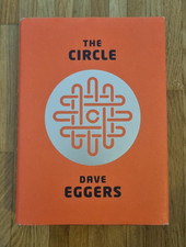 The Circle von Dave Eggers (Gebundene Ausgabe)