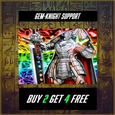 Yu-Gi-Oh Gem-Knight Support - BUY 2 GET 4 FREE
