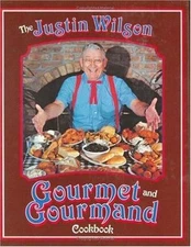 The Justin Wilson Gourmet and Gourmand Cookbook by Wilson, Justin