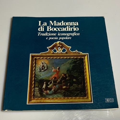 La Madonna di Boccadirio Tradizione iconografica e poesia popolare AA.VV