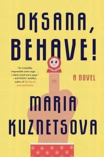 Oksana Behave by Maria Kuznetsova Hardcover with Dust Jacket Brand New - Picture 1 of 1