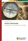 Acaso roteirizado von Ana Cláudia Xavier (2015, Taschenbuch)