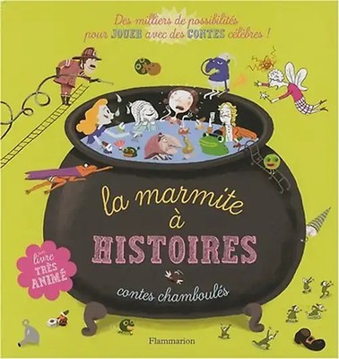 La marmite à histoires : Contes chamboulés - Raisson, Gwendoline