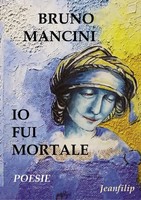 Bruno Mancini | Io Fui Mortale | Taschenbuch | Italienisch (2023) | Poesie