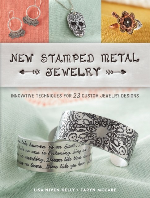 New Stamped Metal Jewelry by Lisa Niven Kelly (Paperback Book)