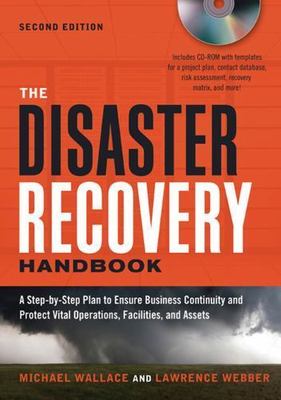 The Disaster Recovery Handbook: A Step-by-Step Plan to Ensure Business...