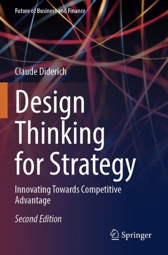 Design Thinking for Strategy - 9783031790720