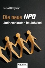 Die neue NPD: Antidemokraten im Aufwind von Bergsdo... | Buch | Zustand sehr gut