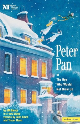 Peter Pan | James Matthew Barrie, John Caird, Trevor Nunn | englisch