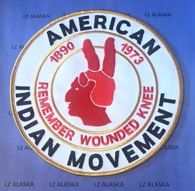 AMERICAN INDIAN MOVEMENT AIM REMEMBER WOUNDED KNEE 1890 - 1973  6 7/8'' PATCH NC