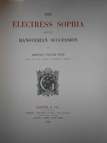 Electress Sophia & the Hanoverian Succession - Ltd 1000 (1903-1st) Adolphus Ward - 第 5/12 張圖片
