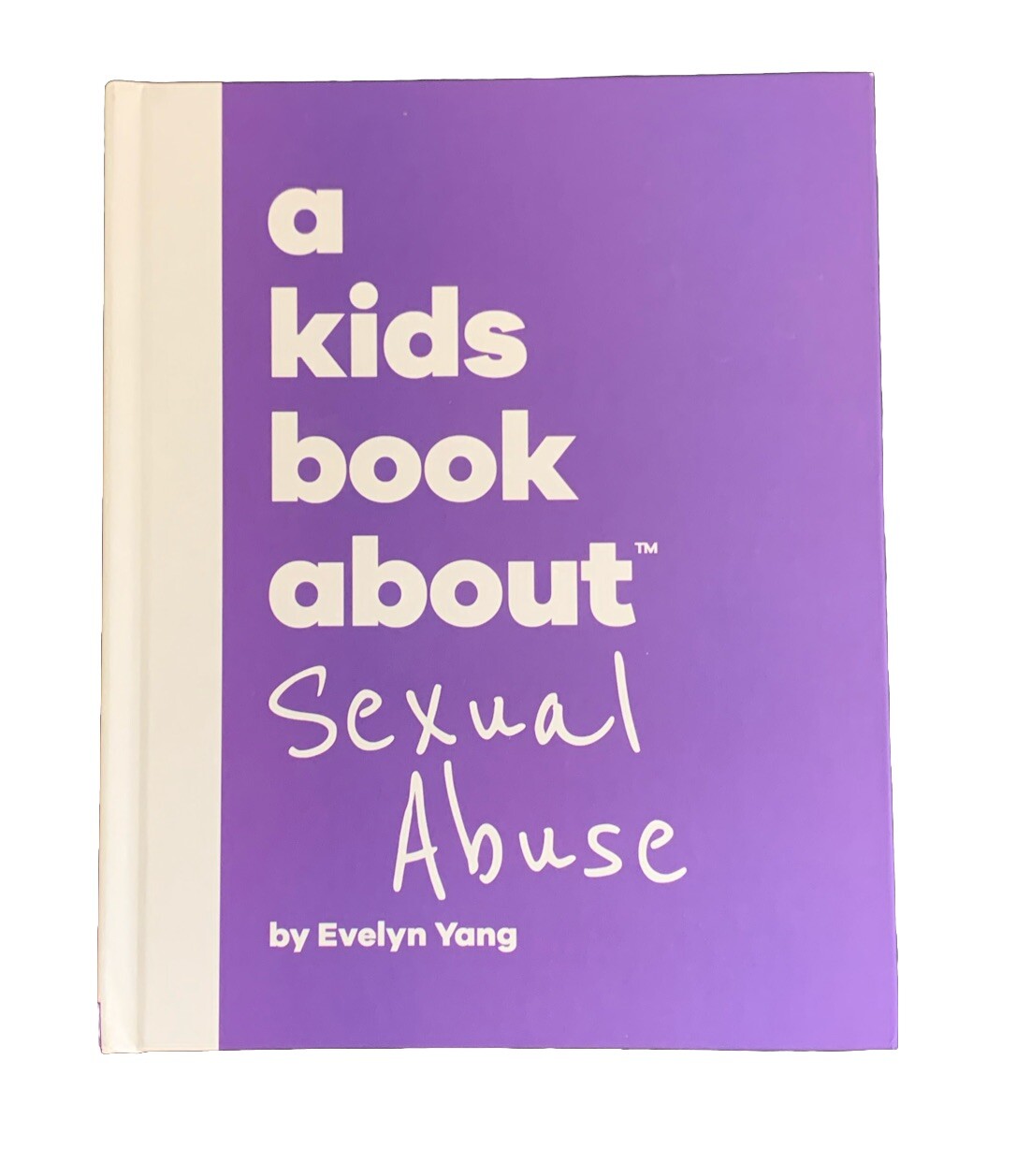 A Kids Book About Sexual Abuse by Evelyn Yang Child Safety Education