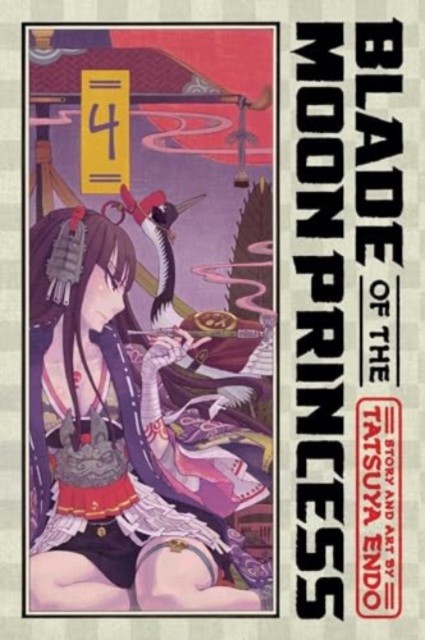 Blade of the Moon Princess, Vol. 4 by Tatsuya Endo (Paperback Book)