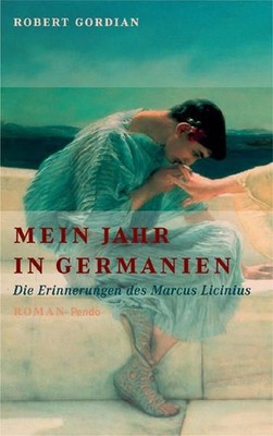 Mein Jahr in Germanien: Die Erinnerungen des Marcus Licinius Roman Gordian, Robe