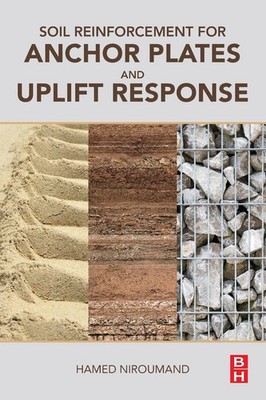 Hamed Niroumand | Soil Reinforcement for Anchor Plates and Uplift Response