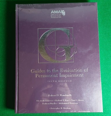 AMA Guides to the Evaluation of Permanent Impairment 6th Ed NEW