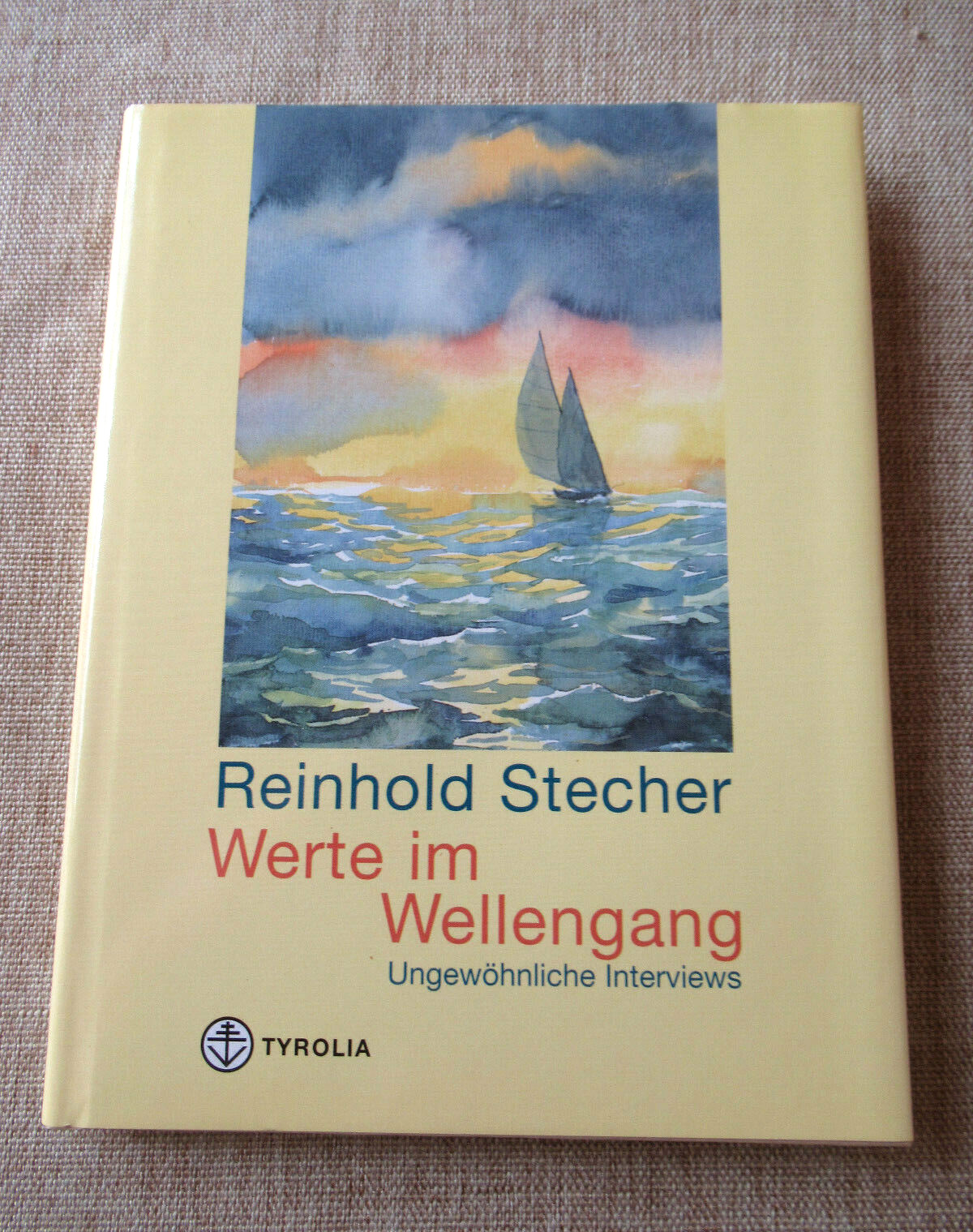 Werte im Wellengang - Ungewöhnliche Interviews von Reinhold Stecher ~ Buch - HC
