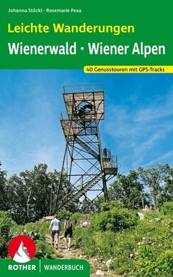 Leichte Wanderungen. Genusstouren im Wienerwald und in den Wiener Alpen Johanna 