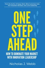 One Step Ahead: How To Dominate Your Market With Innovation Leadership