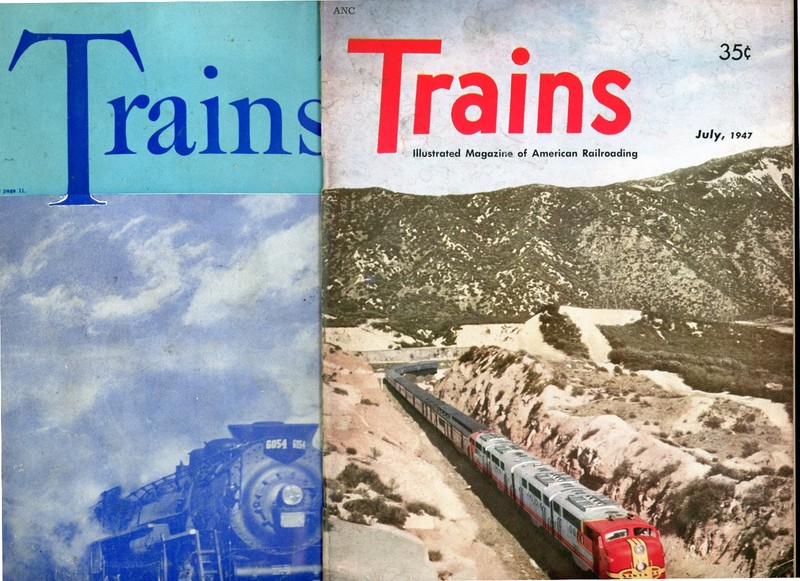 Trains Magazine The Magazine of Railroading. April 1942 and July 1947.