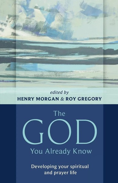 Henry Morgan | The God You Already Know | Taschenbuch | Englisch (2009) | Spck-image
